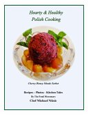 Hearty and Healthy Polish Cooking (eBook, ePUB)