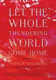 Let the Whole Thundering World Come Home (eBook, ePUB)