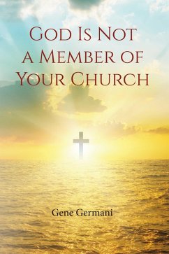 Cover God Is Not a Member of Your Church (eBook, ePUB)