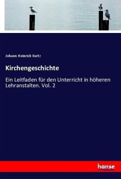 Kirchengeschichte - Kurtz, Johann H.