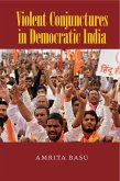 Violent Conjunctures in Democratic India (eBook, ePUB)