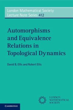 Automorphisms and Equivalence Relations in Topological Dynamics (eBook, ePUB) - Ellis, David B.