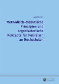 Methodisch-didaktische Prinzipien und organisatorische Konzepte fuer Hebraeisch an Hochschulen (eBook, ePUB)