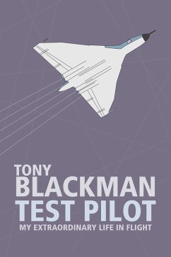 Tony Blackman Test Pilot (eBook, ePUB) - Blackman, Tony