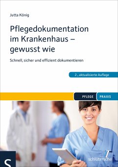 Pflegedokumentation im Krankenhaus - gewusst wie (eBook, ePUB) - König, Jutta