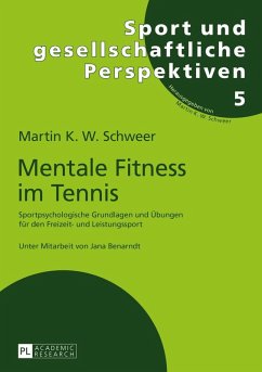 Mentale Fitness im Tennis (eBook, ePUB) - Martin K. W. Schweer, Schweer