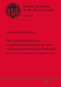 Die Exzellenzinitiative von Bund und Laendern auf dem verfassungsrechtlichen Pruefstand (eBook, ePUB) - Christian Marzlin, Marzlin