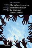 Right to Reparation in International Law for Victims of Armed Conflict (eBook, ePUB)