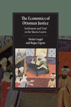 Economics of Ottoman Justice (eBook, ePUB) - Cosgel, Metin