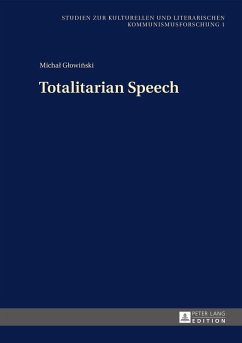 Totalitarian Speech (eBook, ePUB) - Michal Glowinski, Glowinski