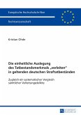 Die einheitliche Auslegung des Tatbestandsmerkmals verleiten in geltenden deutschen Straftatbestaenden (eBook, ePUB)
