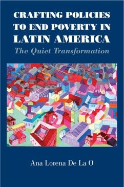 Crafting Policies to End Poverty in Latin America (eBook, ePUB) - O, Ana Lorena De La