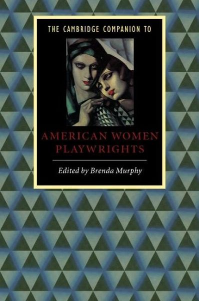 Cambridge Companion to American Women Playwrights (eBook, ePUB) Cambridge Companion to American Women Playwrights (eBook, ePUB)