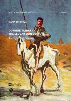 Dominik Tatarka: the Slovak Don Quixote (eBook, ePUB) - Maria Batorova, Batorova