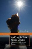 Justifying Ballistic Missile Defence (eBook, ePUB) Justifying Ballistic Missile Defence (eBook, ePUB)