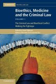 Bioethics, Medicine and the Criminal Law: Volume 1, The Criminal Law and Bioethical Conflict: Walking the Tightrope (eBook, ePUB)