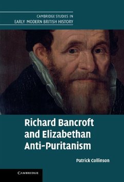 Richard Bancroft and Elizabethan Anti-Puritanism (eBook, ePUB) - Collinson, Patrick