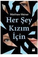 Her Sey Kizim Icin - Weiner, Matthew