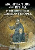 Architecture and Ritual in the Churches of Constantinople (eBook, ePUB)
