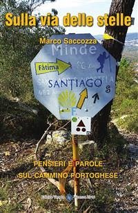 Sulla via delle stelle (eBook, ePUB) - Saccozza, Marco