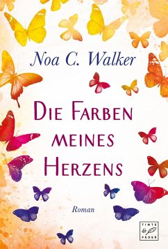 Die Farben meines Herzens - Walker, Noa C.