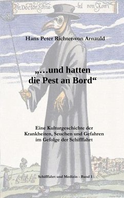 ... und hatten die Pest an Bord - Richter-von Arnauld, Hans Peter