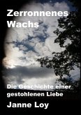 Zerronnenes Wachs Zerronnenes Wachs
