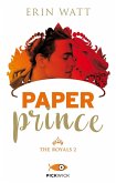 Watt, E: Paper prince. The Royals