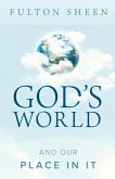 God's World and Our Place in It