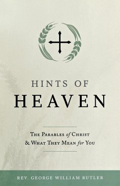 Hints of Heaven - Rutler, Fr. George