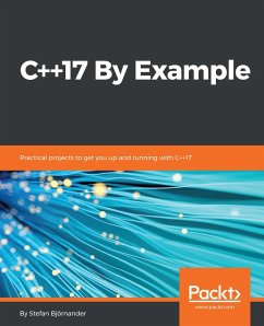 C++17 By Example (eBook, ePUB) - Bjornander, Stefan