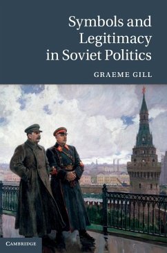 Symbols and Legitimacy in Soviet Politics (eBook, ePUB) - Gill, Graeme