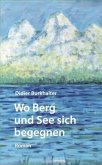 Wo Berg und See sich begegnen