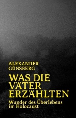 Was die Väter erzählten - Günsberg, Alexander