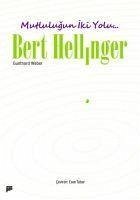 Mutlulugun Iki Yolu... - Hellinger, Bert; Weber, Gunthard