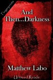And Then...Darkness (eBook, ePUB)