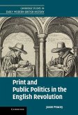 Print and Public Politics in the English Revolution (eBook, ePUB)