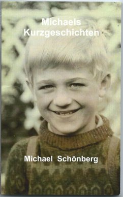 Michaels Kurzgeschichten (eBook, ePUB) - Schönberg, Michael