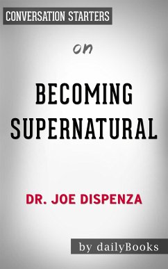 Becoming Supernatural: by Dr. Joe Dispenza   Conversation Starters (eBook, ePUB) - Books, Daily