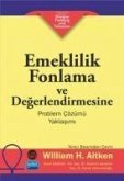 Emeklilik Fonlama ve Degerlendirmesine Problem Cözümü Yaklasimi