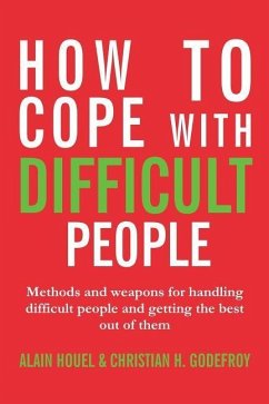 How to cope with difficult people - Houel, Alain; Godefroy, Christian H.