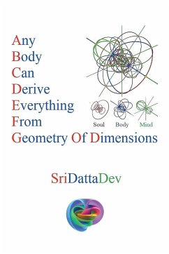 Any Body Can Derive Everything from Geometry of Dimensions - Kancharla, Sridattadev