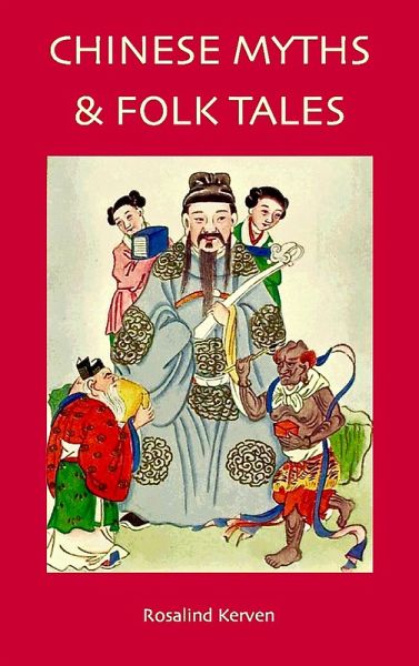 Chinese Myths & Folk Tales (eBook, ePUB) Chinese Myths & Folk Tales (eBook, ePUB)