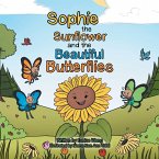 Sophie the Sunflower and the Beautiful Butterflies