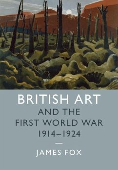 British Art and the First World War, 1914-1924 (eBook, ePUB) - Fox, James