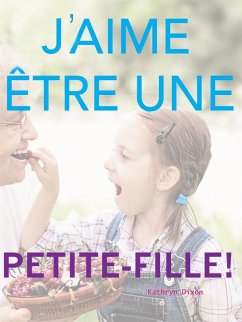 Cover J'aime etre une Petite-Fille (eBook, ePUB)