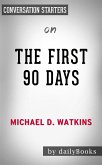The First 90 Days: by Michael Watkins   Conversation Starters (eBook, ePUB)