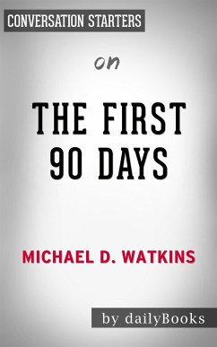 The First 90 Days: by Michael Watkins   Conversation Starters (eBook, ePUB) - Books, Daily