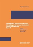 Earthquake Processes: Physical Modelling, Numerical Simulation and Data Analysis Part II (eBook, PDF)
