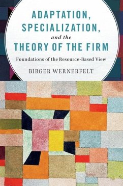 Adaptation, Specialization, and the Theory of the Firm (eBook, ePUB) - Wernerfelt, Birger